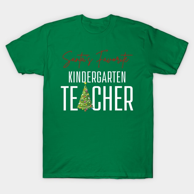 Santa's Favorite Teacher Kindergarten Teacher Christmas Tree T-Shirt by MalibuSun